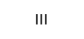 III